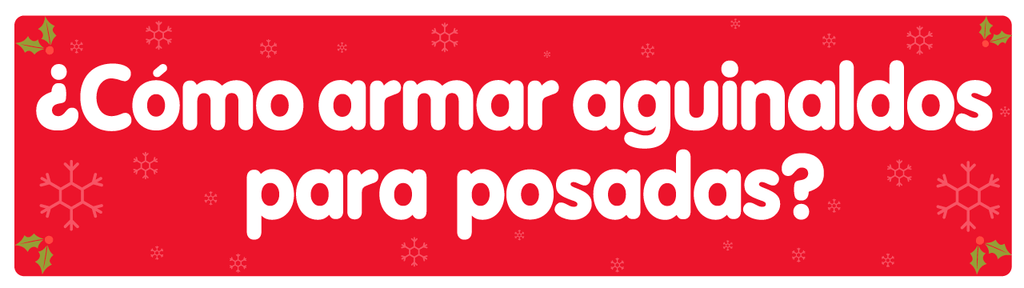 Arma los aguinaldos de tus posadas con Azúcar Dulcerías